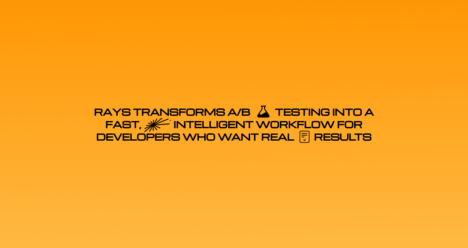RAYS Transforms A/B Testing